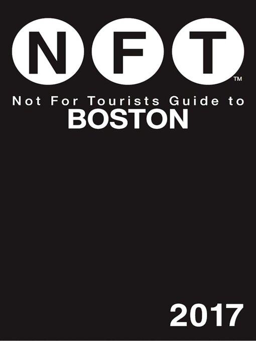 Title details for Not For Tourists Guide to Boston 2017 by Not For Tourists - Wait list